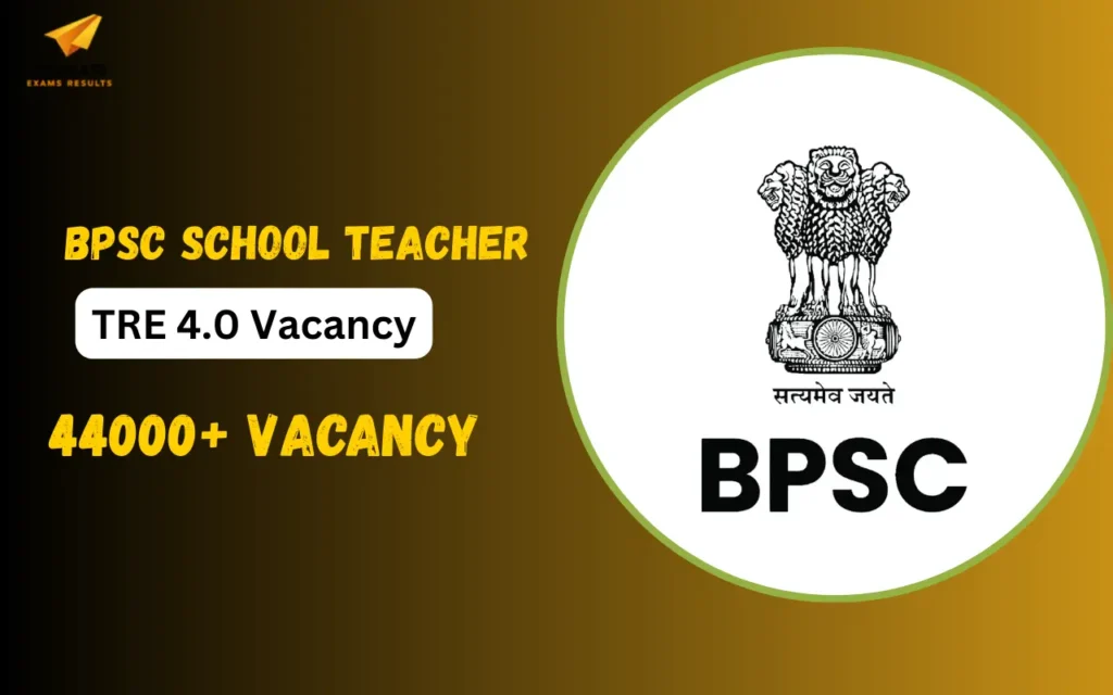 bpsc teacher vacancy tre 4.0