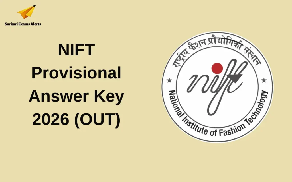 NIFT Provisional Answer Key 2026 (OUT), Download PDF @exams.nta.nic.in/niftee, Raise Objection Till Feb 19