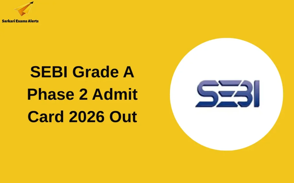 SEBI Grade A Phase 2 Admit Card