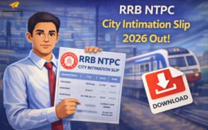RRB NTPC City Intimation Slip