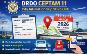 DRDO CEPTAM 11 City Intimation Slip