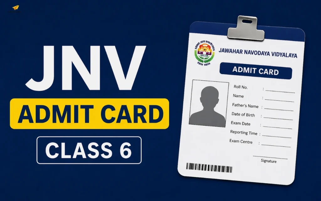 JNV Admit Card Class 6 for 2027- Download JNVST Hall Ticket at navodaya.gov.in