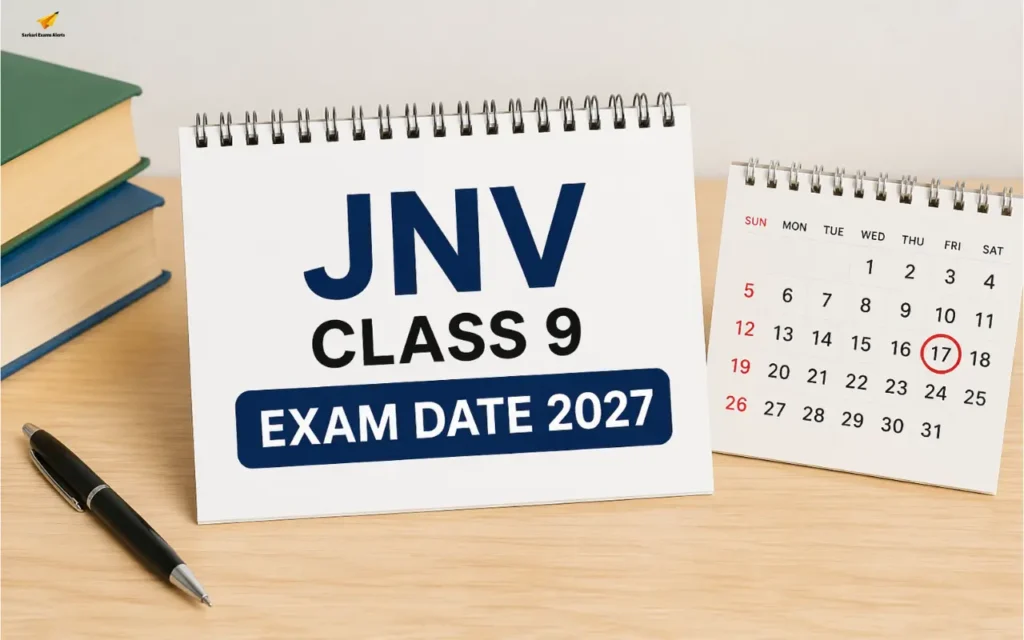 JNV Class 9 Exam Date 2027: Complete Schedule for Navodaya Lateral Entry Test (LEST)