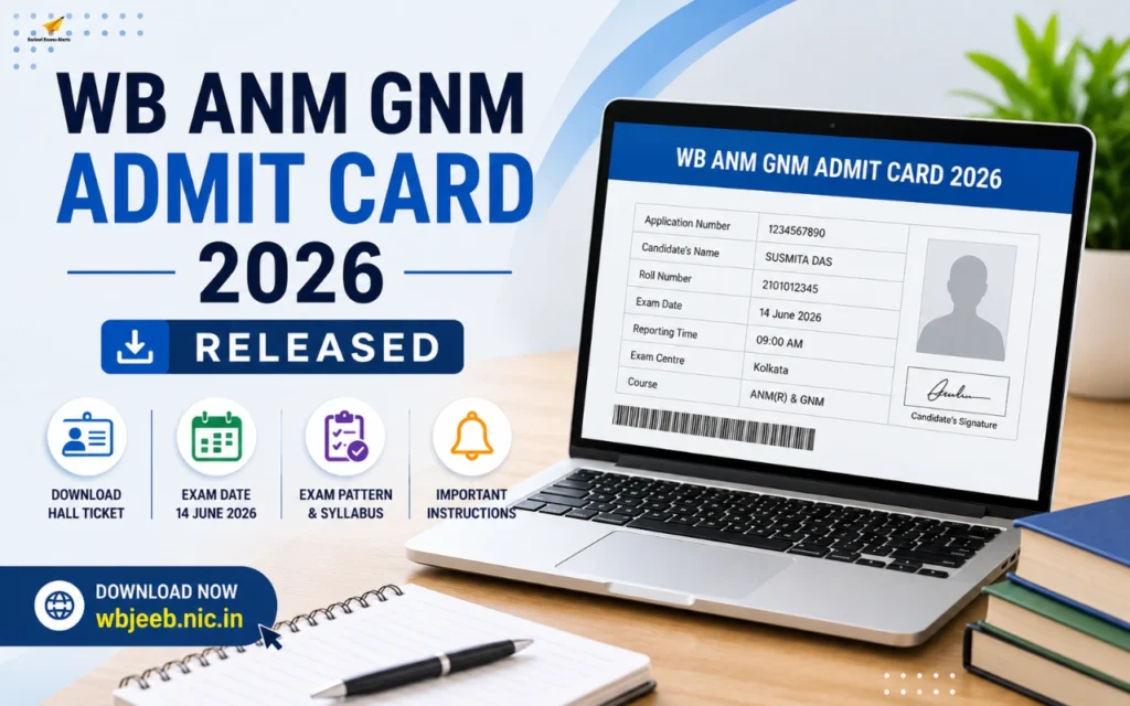 WB ANM GNM Admit Card 2026 Released: Download Hall Ticket, Exam Date, Exam Pattern & Important Instructions wb anm gnm admit card